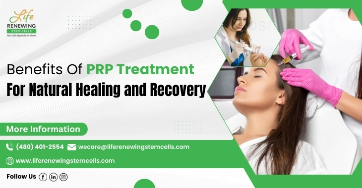 Benefits Of PRP Treatment For Natural Healing and Recovery