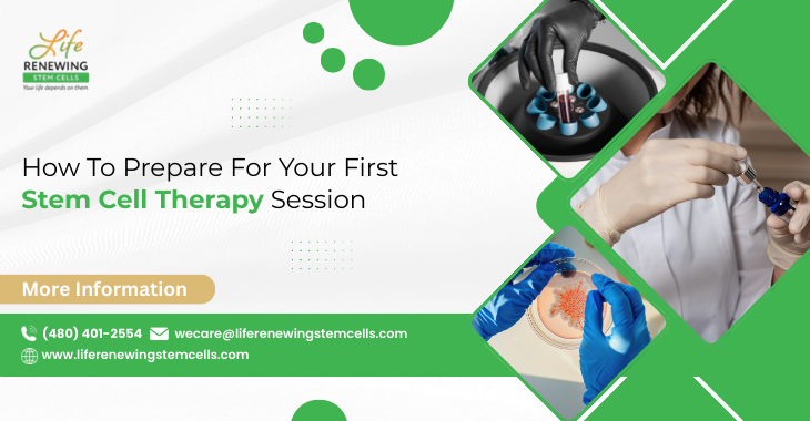 How To Prepare For Your First Stem Cell Therapy Session
