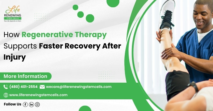 How Regenerative Therapy Supports Faster Recovery After Injury